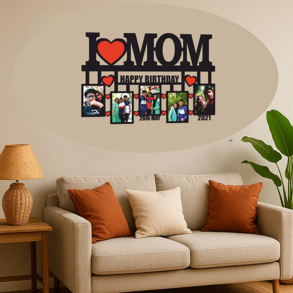 THE MAGICAL GIFT, Customized I Love Mom Photo Frame � Personalized Birthday Gift for Mother � Happy Birthday Wooden Picture Frame with Photos � Unique Mom Gift from Son Daughter � Decorative Wall Collage Frame